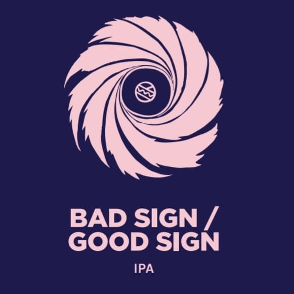 BAD SIGN / GOOD SIGN