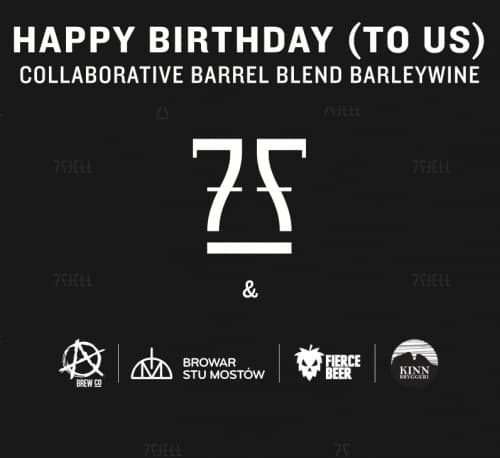 Happy Birthday (To Us) - Collaborative Barrel Blend Barleywine
