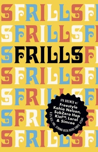 FRILLS IPA (Freestyle Kohia Nelson SubZero Hop Kief, Loral & Simcoe)