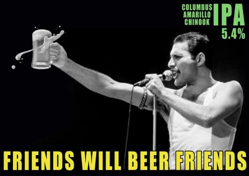 FRIENDS WILL BEER FRIENDS