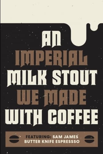 An Imperial Milk Stout We Made With Coffee