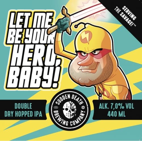 Let Me Be Your Hero, Baby!