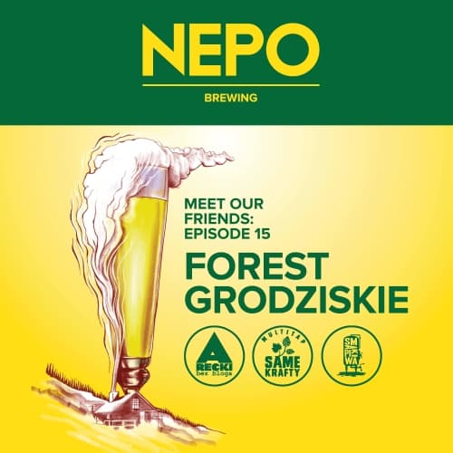 Meet Our Friends: Episode 15 Forest Grodziskie