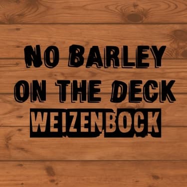 No Barley On The Deck