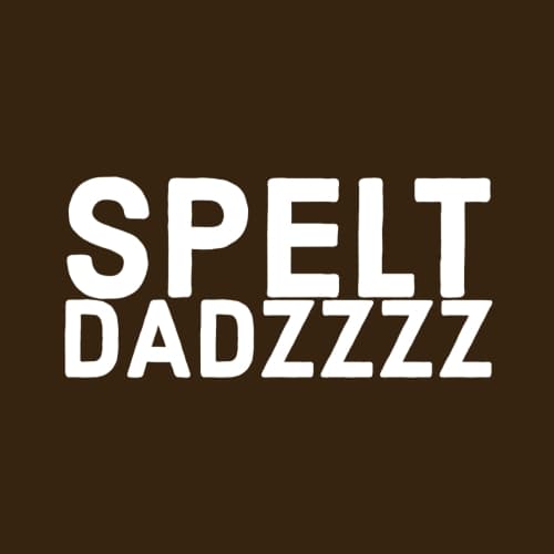 Spelt Dadzzzz