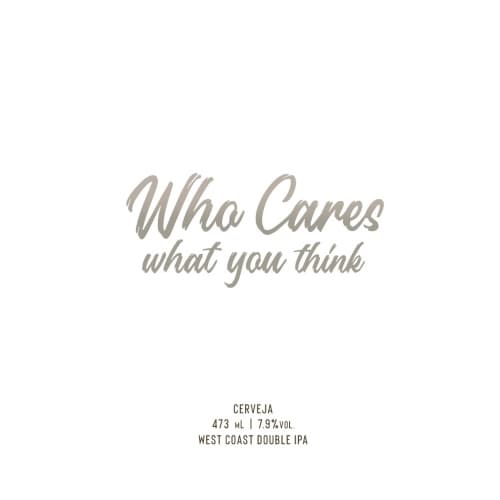 Who Cares What You Think