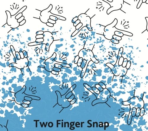 Two Finger Snap W/Mosaic