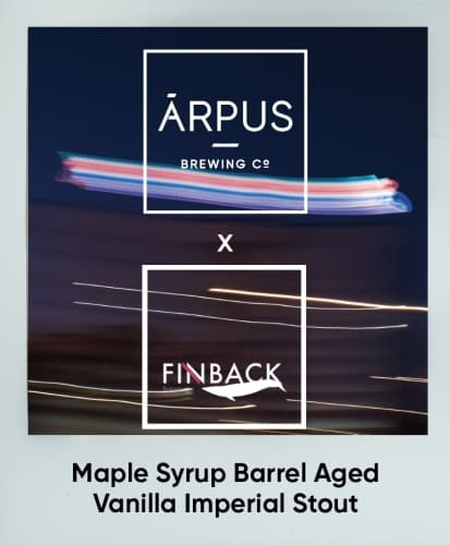Ārpus x Finback Maple Syrup Barrel Aged Vanilla Imperial Stout