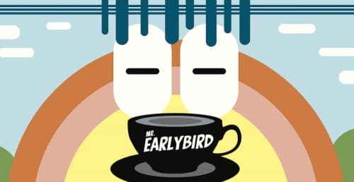 Mr. Earlybird