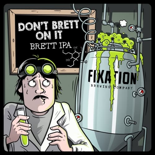 Don't Brett On It - Brett IPA
