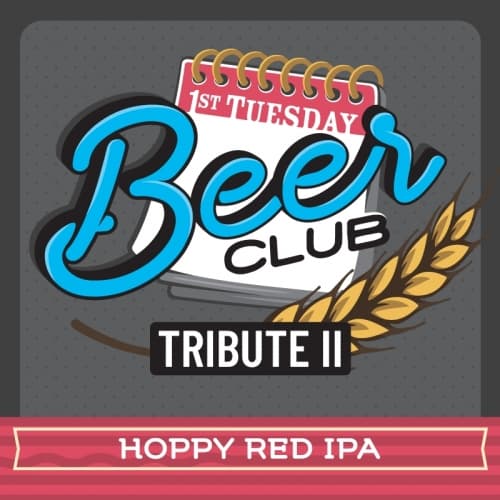 1st Tuesday Beer Club: Tribute II