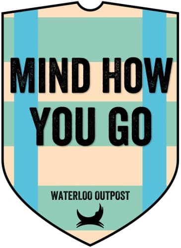 Mind How You Go