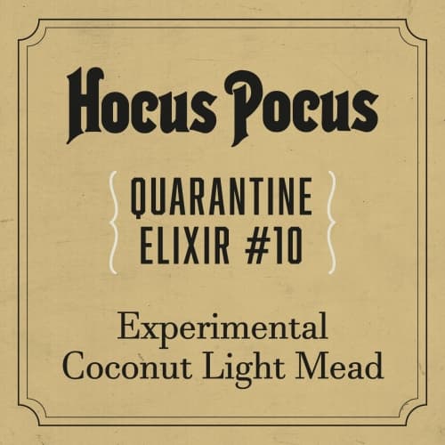 Quarantine Elixir #10: Experimental Coconut Light Mead