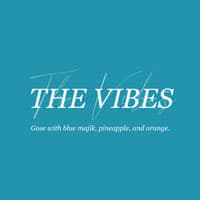 The Vibes (Blue Majik, Pineapple, Orange)