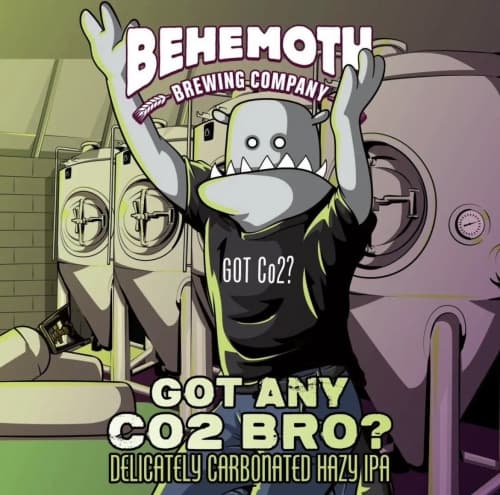 Got Any Co2 Bro? - Delicately Carbonated Hazy IPA