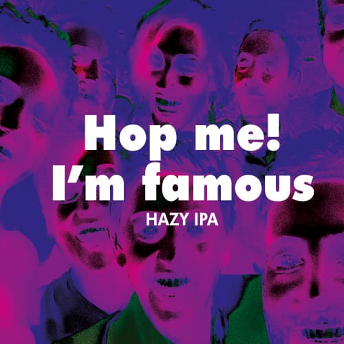 Hop Me! I'm Famous