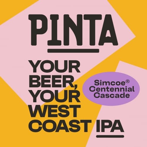 Your Beer: Your West Coast IPA Simcoe, Centennial, Cascade