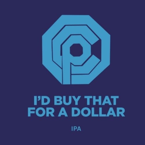 I'D BUY THAT FOR A DOLLAR