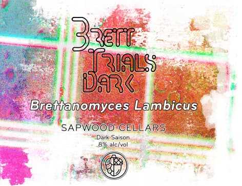 Brett Trials Dark: Brettanomyces Lambicus
