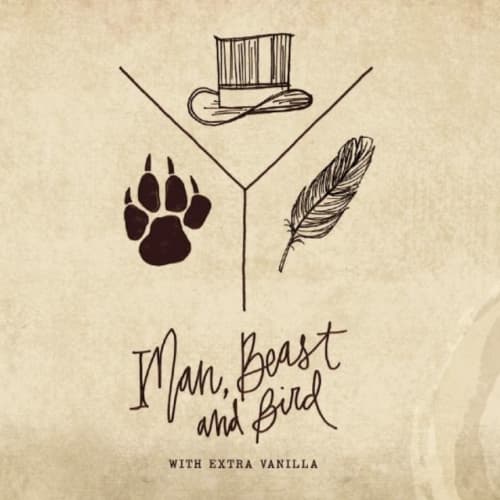 Man, Beast and Bird: Extra Vanilla