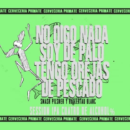 No oigo nada, soy de palo, tengo orejas de pescado