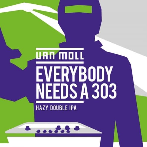 Everybody Needs A 303