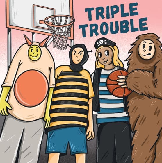 Triple Trouble