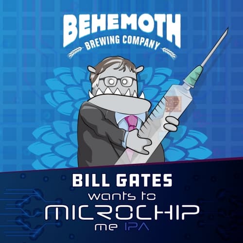 Bill Gates Wants To Microchip Me IPA