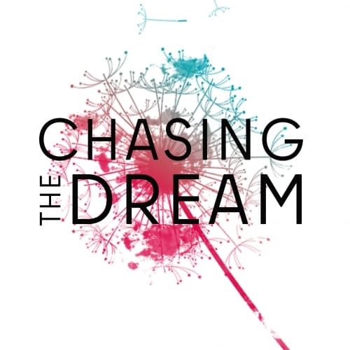 Chasing the Dream
