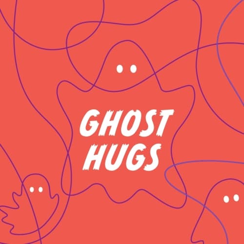 Ghost Hugs