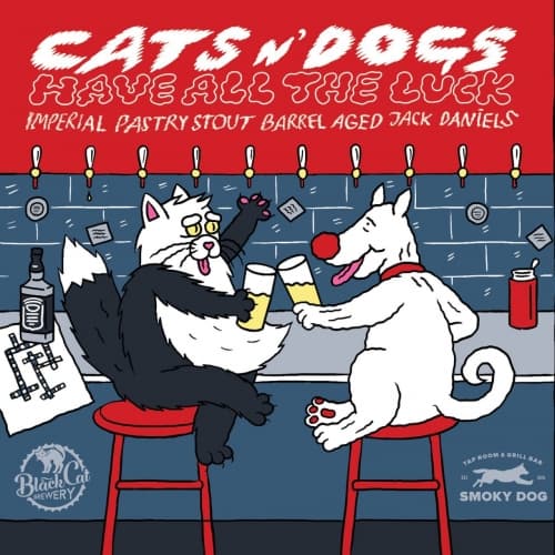 Cats & Dogs Have All The Luck BA Jack Daniels