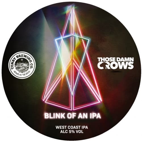 Those Damn Crows - Blink of An IPA