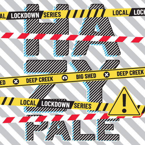 Hazy Pale: Local Lockdown Series