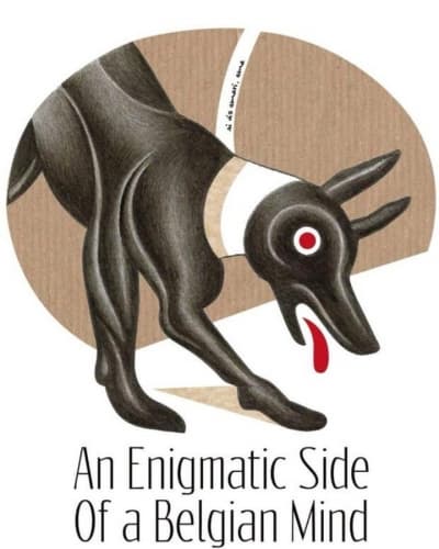 An Enigmatic Side of A Belgian Mind