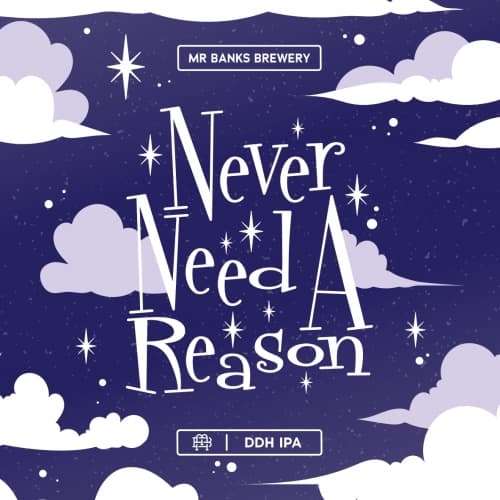 NEVER NEED A REASON