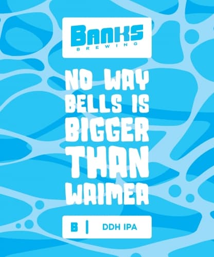 NO WAY BELLS IS BIGGER THAN WAIMEA