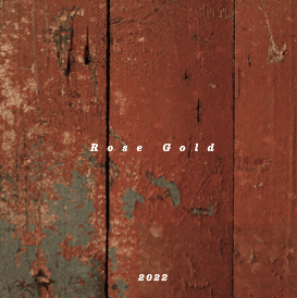 Rose Gold 2022