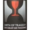 Birth of Tragedy