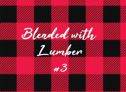 Blended With Lumber #3