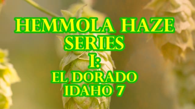 Hemmola Haze Series I: El Dorado & Idaho 7