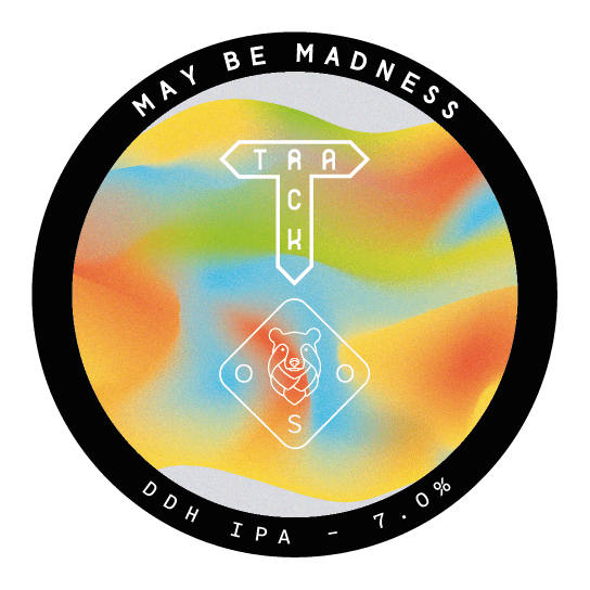 May Be Madness