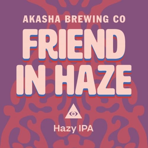 Friend In Haze Hazy IPA