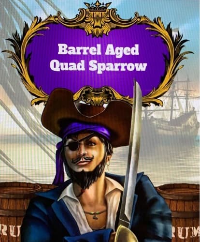 Quad Sparrow Barrel Aged