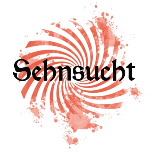 Sehnsucht