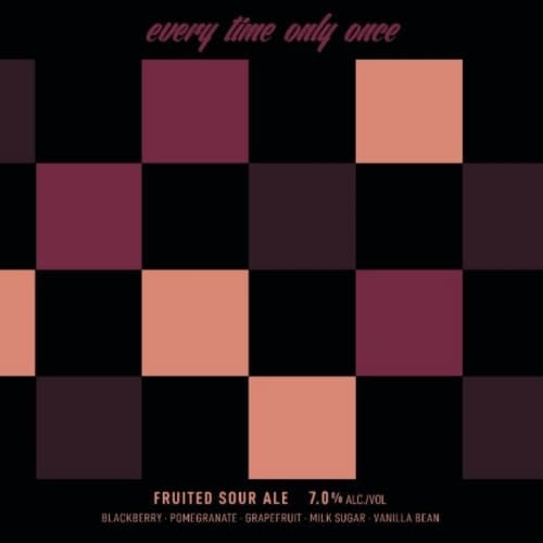 Every Time Only Once: Blackberry + Grapefruit + Pomegranate