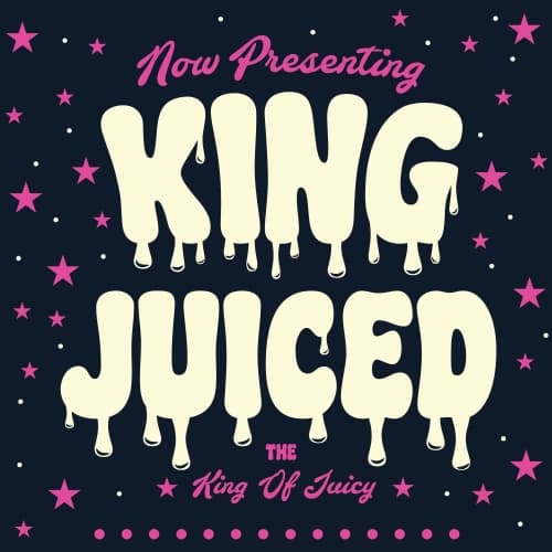 King Juiced
