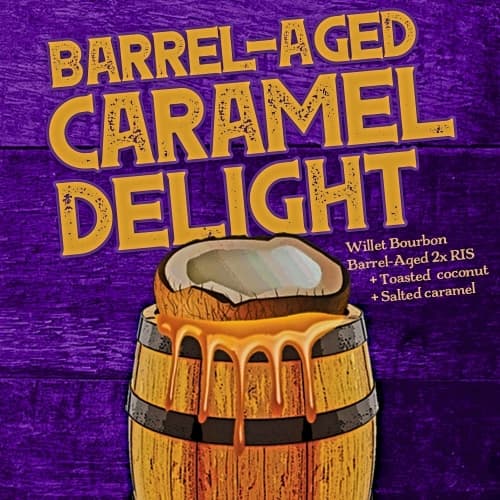 Barrel-Aged Caramel Delight 2022