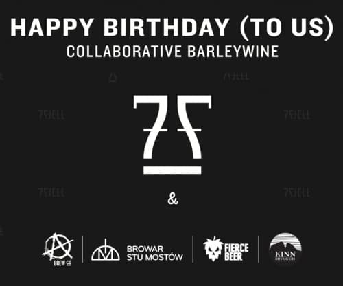 Happy Birthday (To Us) - Collaborative Barleywine