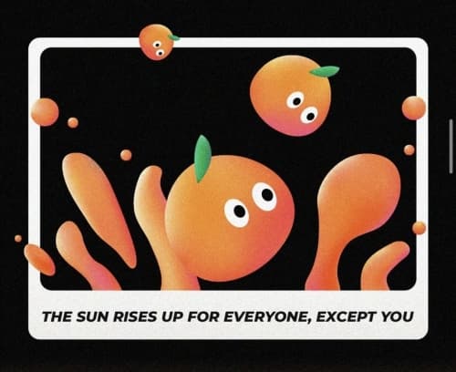 The Sun Rises Up For Everyone, Except You