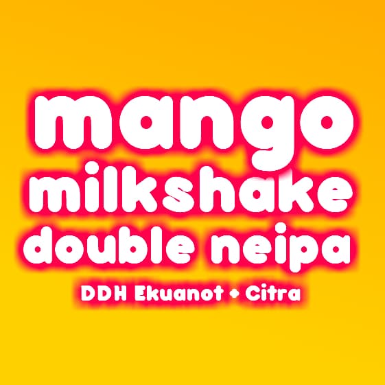Mango Milkshake Double Juicy NEIPA DDH Citra+Ekuanot
